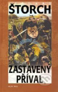 Kniha: Zastavený příval (Eduard Štorch). Albatros CZ, 2006 Kniha: Zastavený příval (Eduard Štorch). Albatros CZ, 2006