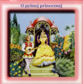 Audiokniha: O pyšnej princeznej (CD) (Ivan Stanislav). Ista, 2007 Audiokniha: O pyšnej princeznej (CD) (Ivan Stanislav). Ista, 2007
