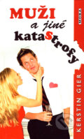 Kniha: Muži a jiné katastrofy (Kerstin Gier). Moba, 2007 Kniha: Muži a jiné katastrofy (Kerstin Gier). Moba, 2007
