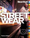 Kniha: Streetwear (Steven Vogel). Thames & Hudson, 2007 Kniha: Streetwear (Steven Vogel). Thames & Hudson, 2007
