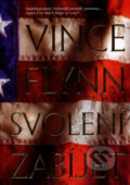 Kniha: Svolení zabíjet (Vince Flynn). BB/art, 2007 Kniha: Svolení zabíjet (Vince Flynn). BB/art, 2007