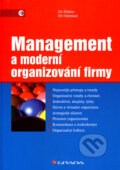 Kniha: Management a moderní organizování firmy (Jiří Dědina a Jiří Odcházel). Grada, 2007 Kniha: Management a moderní organizování firmy (Jiří Dědina a Jiří Odcházel). Grada, 2007