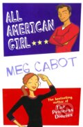 Kniha: All American Girl (Meg Cabot). Pan Macmillan, 2007 Kniha: All American Girl (Meg Cabot). Pan Macmillan, 2007