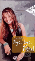 Kniha: Bye, bye, Ben! (Cora Gofferjé). VEEM, 2007 Kniha: Bye, bye, Ben! (Cora Gofferjé). VEEM, 2007