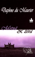Kniha: Mrtvá a živá (Daphne du Maurier). Baronet, 2007 Kniha: Mrtvá a živá (Daphne du Maurier). Baronet, 2007
