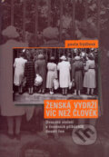 Kniha: Ženská vydrží víc než člověk (Pavlína Frýdlová). Nakladatelství Lidové noviny, 2007 Kniha: Ženská vydrží víc než člověk (Pavlína Frýdlová). Nakladatelství Lidové noviny, 2007