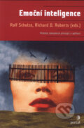 Kniha: Emoční inteligence (Ralf Schulze a Richard D. Roberts). Portál, 2007 Kniha: Emoční inteligence (Ralf Schulze a Richard D. Roberts). Portál, 2007
