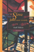 Kniha: Slova jako ranní červánky (Chalíl Džibrán). Vyšehrad, 2000 Kniha: Slova jako ranní červánky (Chalíl Džibrán). Vyšehrad, 2000