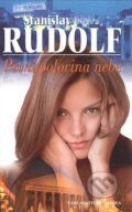 Kniha: První polovina nebe (Stanislav Rudolf). Nakladatelství Erika, 2007 Kniha: První polovina nebe (Stanislav Rudolf). Nakladatelství Erika, 2007