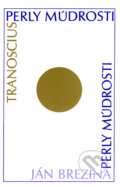 Kniha: Perly múdrosti (Ján Brezina). Tranoscius, 1997 Kniha: Perly múdrosti (Ján Brezina). Tranoscius, 1997