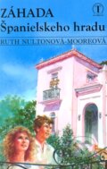Kniha: Záhada Španielskeho hradu (Ruth Nultonová-Mooreová). Tranoscius, 2005 Kniha: Záhada Španielskeho hradu (Ruth Nultonová-Mooreová). Tranoscius, 2005