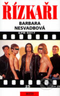 Kniha: Řízkaři (Barbara Nesvadbová). Motto, 2007 Kniha: Řízkaři (Barbara Nesvadbová). Motto, 2007
