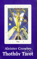 Kniha: Thothův Tarot (karty + návod) (Aleister Crowley). Synergie, 2007 Kniha: Thothův Tarot (karty + návod) (Aleister Crowley). Synergie, 2007