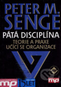 Kniha: Pátá disciplína (Peter M. Senge). Management Press, 2007 Kniha: Pátá disciplína (Peter M. Senge). Management Press, 2007
