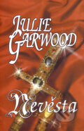 Kniha: Nevěsta (Julie Garwood), 2007 Kniha: Nevěsta (Julie Garwood), 2007
