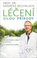 Kniha: Léčení silou přírody (Andreas Michalsen). Nakladatelství KAZDA, 2018 Kniha: Léčení silou přírody (Andreas Michalsen). Nakladatelství KAZDA, 2018