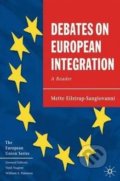 Kniha: Debates on European Integration (Mette Eilstrup-Sangiovanni). Palgrave, 2006 Kniha: Debates on European Integration (Mette Eilstrup-Sangiovanni). Palgrave, 2006