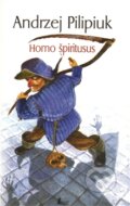 Kniha: Homo špiritusus (Andrzej Pilipiuk). Laser books, 2011 Kniha: Homo špiritusus (Andrzej Pilipiuk). Laser books, 2011