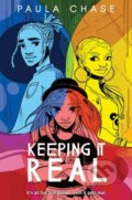 Kniha: Keeping It Real (Chase Paula). Greenwillow Books, 2021 Kniha: Keeping It Real (Chase Paula). Greenwillow Books, 2021