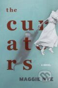 Kniha: The Curators (Maggie Nye). Northwestern University Press, 2024 Kniha: The Curators (Maggie Nye). Northwestern University Press, 2024
