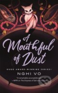 Kniha: A Mouthful of Dust (Nghi Vo). Tordotcom, 2026 Kniha: A Mouthful of Dust (Nghi Vo). Tordotcom, 2026