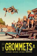 Kniha: Grommets (Brian Posehn a Rick Remender). Image Comics, 2025 Kniha: Grommets (Brian Posehn a Rick Remender). Image Comics, 2025