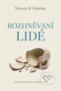Kniha: Rozhněvaní lidé (Warren W. Wiersbe). Didasko, 2026 Kniha: Rozhněvaní lidé (Warren W. Wiersbe). Didasko, 2026
