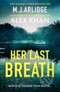 Kniha: Her Last Breath (Alex Khan a M. J. Arlidge). Orion, 2026 Kniha: Her Last Breath (Alex Khan a M. J. Arlidge). Orion, 2026
