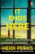 Kniha: It Ends Here (Heidi Perks). Penguin Books, 2026 Kniha: It Ends Here (Heidi Perks). Penguin Books, 2026