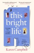 Kniha: This Bright Life (Karen Campbell). Canongate Books, 2026 Kniha: This Bright Life (Karen Campbell). Canongate Books, 2026