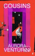 Kniha: Cousins (Aurora Venturini). Faber and Faber, 2026 Kniha: Cousins (Aurora Venturini). Faber and Faber, 2026