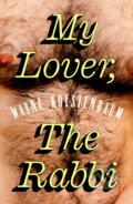 Kniha: My Lover, the Rabbi (Wayne Koestenbaum). Granta Books, 2026 Kniha: My Lover, the Rabbi (Wayne Koestenbaum). Granta Books, 2026