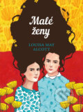 Kniha: Malé ženy (Louisa May Alcott). Slovart, 2026 Kniha: Malé ženy (Louisa May Alcott). Slovart, 2026