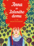 Kniha: Anna zo Zeleného domu (Lucy Maud Montgomery). Slovart, 2026 Kniha: Anna zo Zeleného domu (Lucy Maud Montgomery). Slovart, 2026