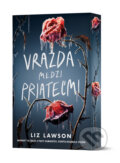 Kniha: Vražda medzi priateľmi (Liz Lawson), 2026 Kniha: Vražda medzi priateľmi (Liz Lawson), 2026