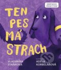 Kniha: Ten pes má strach (Vladimíra Staňková). Drobek, 2026 Kniha: Ten pes má strach (Vladimíra Staňková). Drobek, 2026