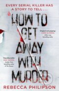Kniha: How to Get Away with Murder (Rebecca Philipson). Bantam Books, 2026 Kniha: How to Get Away with Murder (Rebecca Philipson). Bantam Books, 2026