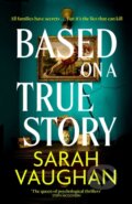 Kniha: Based on a True Story (Sarah Vaughan). Simon & Schuster, 2026 Kniha: Based on a True Story (Sarah Vaughan). Simon & Schuster, 2026