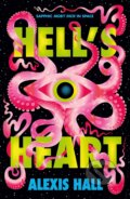 Kniha: Hell's Heart (Alexis Hall). Tor, 2026 Kniha: Hell's Heart (Alexis Hall). Tor, 2026