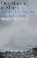 Kniha: One Morning in March (Stephen Mcginty). Swift Press, 2026 Kniha: One Morning in March (Stephen Mcginty). Swift Press, 2026