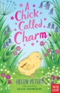 Kniha: A Chick Called Charm (Helen Peters). Nosy Crow, 2026 Kniha: A Chick Called Charm (Helen Peters). Nosy Crow, 2026