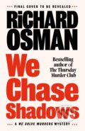 Kniha: We Chase Shadows (Richard Osman). Penguin Books, 2026 Kniha: We Chase Shadows (Richard Osman). Penguin Books, 2026
