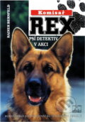 Kniha: Psí detektiv v akci (Rainer Bernfeld). Moba, 1996 Kniha: Psí detektiv v akci (Rainer Bernfeld). Moba, 1996