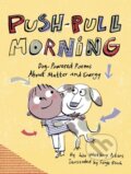 Kniha: Push-Pull Morning (Lisa Westberg Peters). , 1900 Kniha: Push-Pull Morning (Lisa Westberg Peters). , 1900