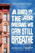 Kniha: A Bird in the Air Means We Can Still Breathe (Mahogany L. Browne). Random House, 2026 Kniha: A Bird in the Air Means We Can Still Breathe (Mahogany L. Browne). Random House, 2026