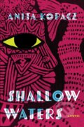 Kniha: Shallow Waters (Anita Kopacz). Simon & Schuster, 2021 Kniha: Shallow Waters (Anita Kopacz). Simon & Schuster, 2021