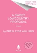 Kniha: A Sweet Lowcountry Proposal (Preslaysa Williams). Avon, 2023 Kniha: A Sweet Lowcountry Proposal (Preslaysa Williams). Avon, 2023