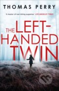 Kniha: Left Handed Twin (Thomas Perry). Head of Zeus, 2022 Kniha: Left Handed Twin (Thomas Perry). Head of Zeus, 2022