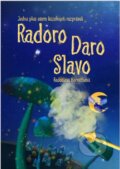 Kniha: Radoro Daro Slavo (Radoslava Horváthová). Good Ad, 2026 Kniha: Radoro Daro Slavo (Radoslava Horváthová). Good Ad, 2026