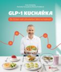 Kniha: GLP-1 kuchařka (Evžen Machytka). CPRESS, 2026 Kniha: GLP-1 kuchařka (Evžen Machytka). CPRESS, 2026